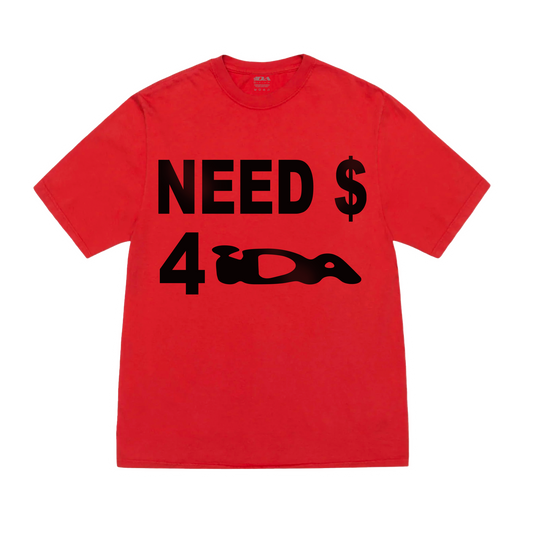NEED CASH TEE RED